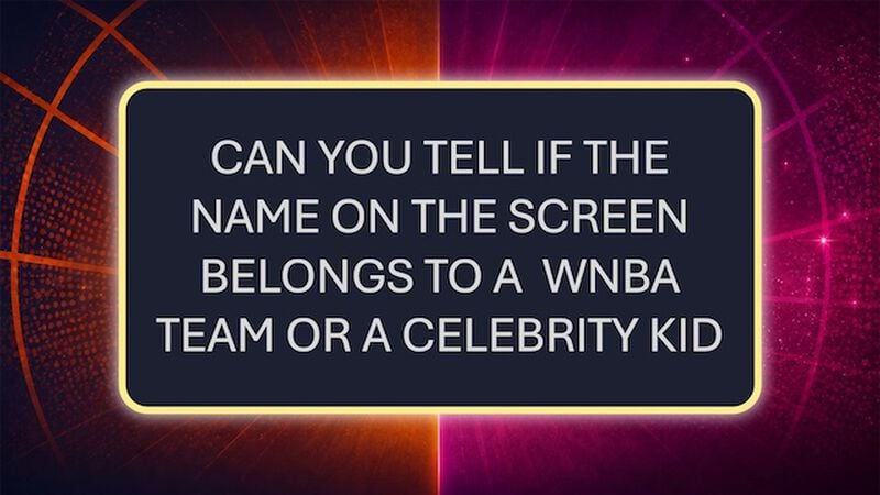 WNBA Team or Celebrity Kid?
